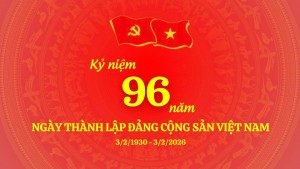 Kỷ niệm 96 năm ngày thành lập Đảng cộng sản Việt Nam (3/2/1930-3/2/2026)